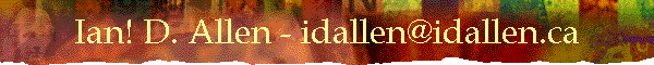 Ian! D. Allen &ndash; http://idallen.com/