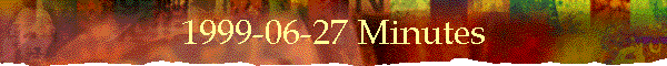 1999-06-27 Minutes